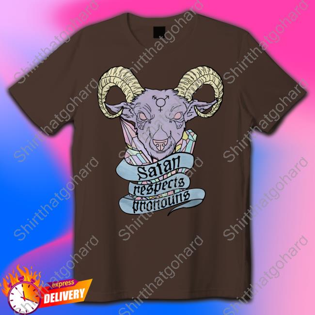 Satan Respects Pronouns Tee Shirt Satan Respects Pronouns Tee Shirt
