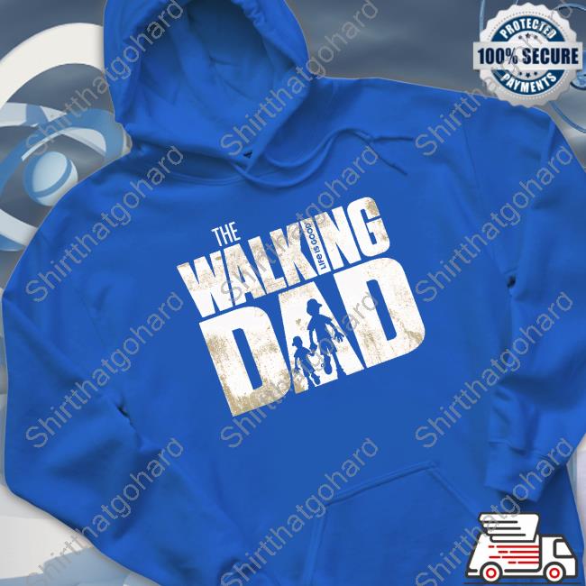 The Walking Dad Shirt The Walking Dad Shirt