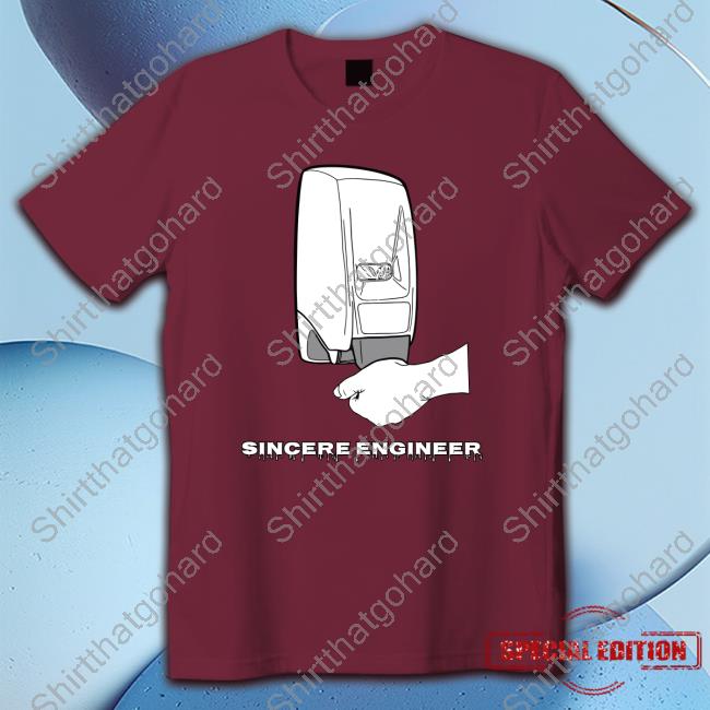 Official Sincere Engineer Store Soap Dispenser Hoodie Official Sincere Engineer Store Soap Dispenser Hoodie