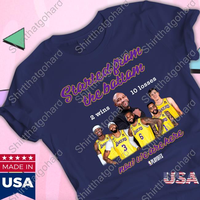 Official Los Angeles Lakers Started From The Bottom Now We Are Here 2 Wins 10 Losses T Shirt Official Los Angeles Lakers Started From The Bottom Now We Are Here 2 Wins 10 Losses T Shirt