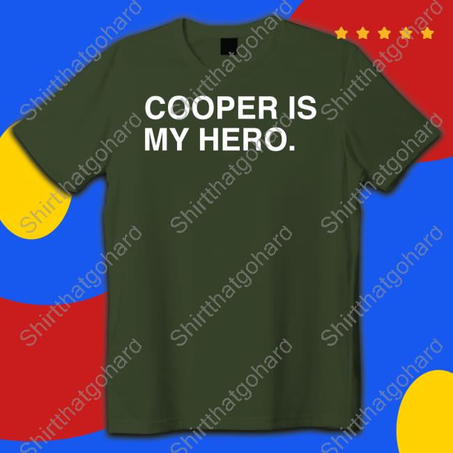 Cooper Is My Hero Shirt Cooper Is My Hero Shirt