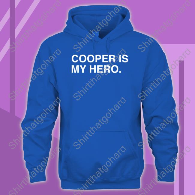 Cooper Is My Hero Shirt Cooper Is My Hero Shirt