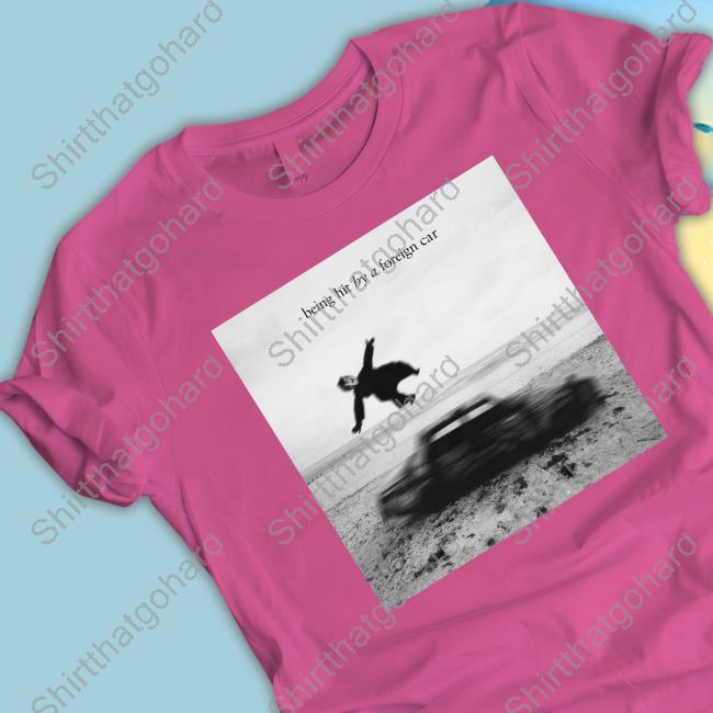 The1975 Being Hit By A Foreign Car T Shirts The1975 Being Hit By A Foreign Car T Shirts