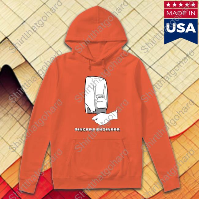 Official Sincere Engineer Store Soap Dispenser Hoodie Official Sincere Engineer Store Soap Dispenser Hoodie