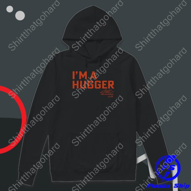 Adley Rutschman I'm A Hugger Shirt