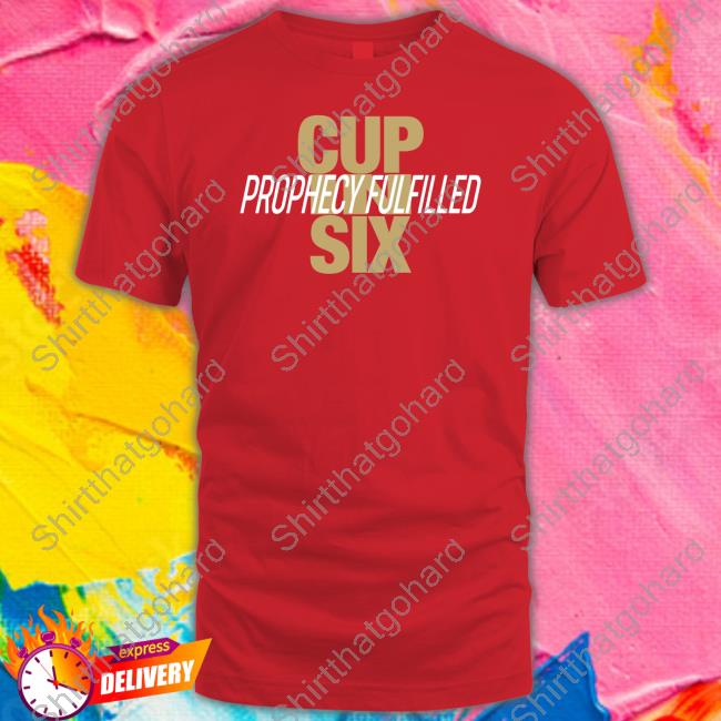 SinBin Vegas Store Cup In Six Prophecy Fulfilled Shirt SinBin Vegas Store Cup In Six Prophecy Fulfilled Shirt