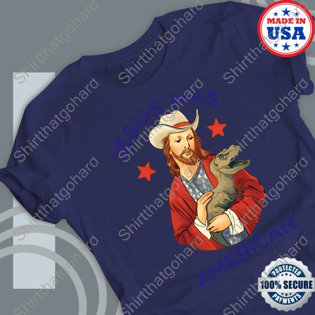 Official Jesus Was American Shirts Official Jesus Was American Shirts