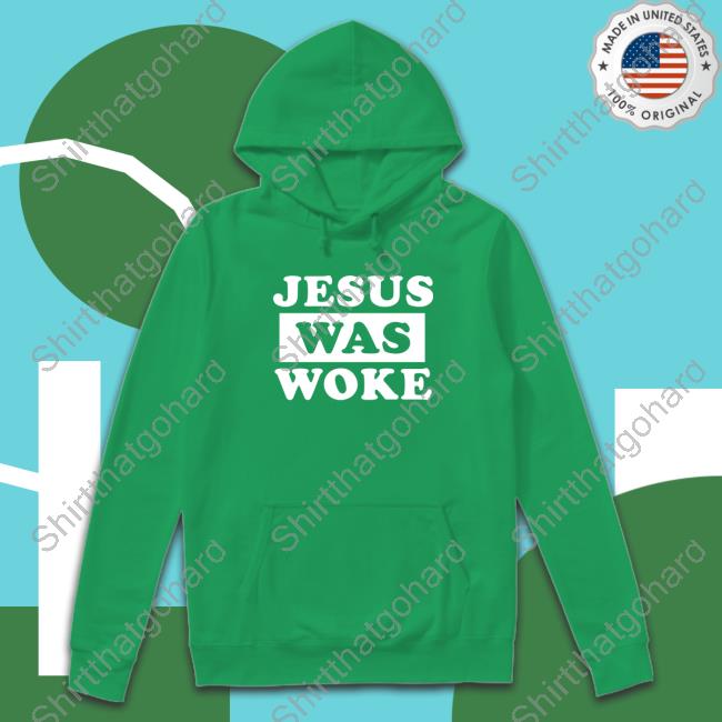 Jesus Was Woke T Shirts Jesus Was Woke T Shirts