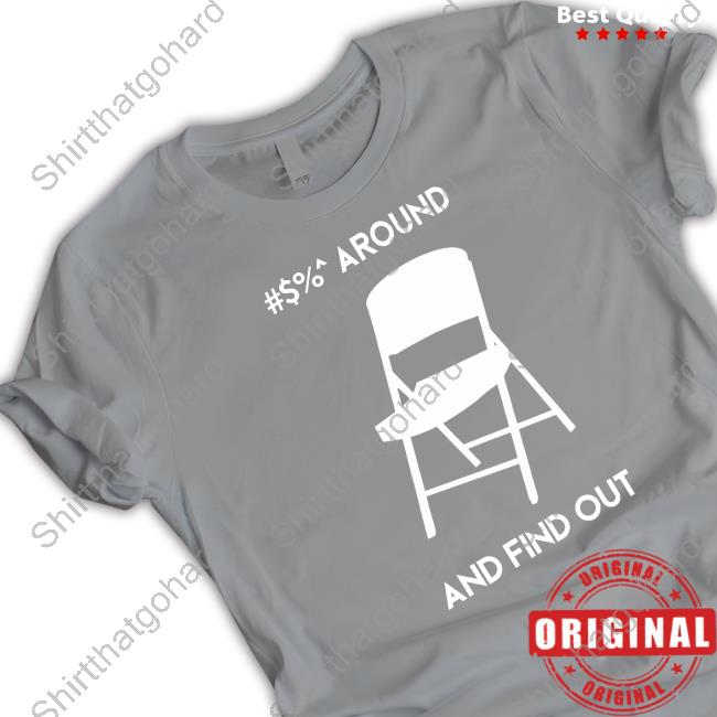 Official Alabama Chair Around And Find Out Funny Shirt Official Alabama Chair Around And Find Out Funny Shirt