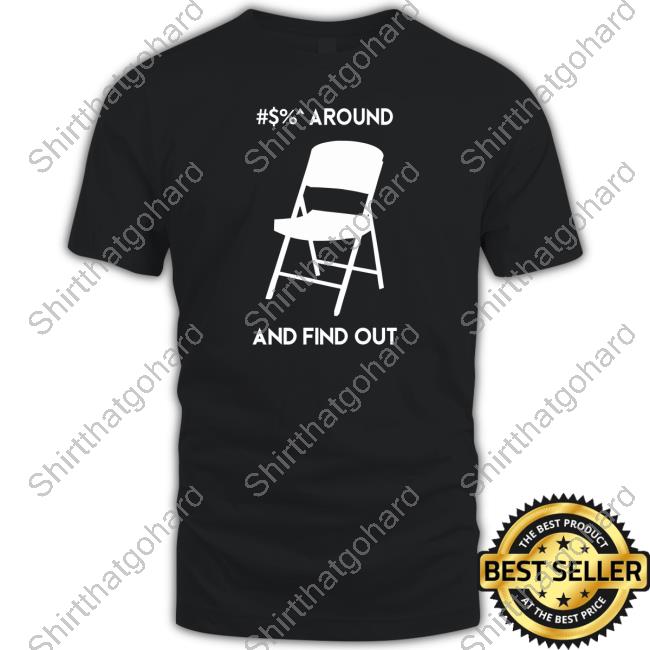 Official Alabama Chair Around And Find Out Funny Shirt Official Alabama Chair Around And Find Out Funny Shirt