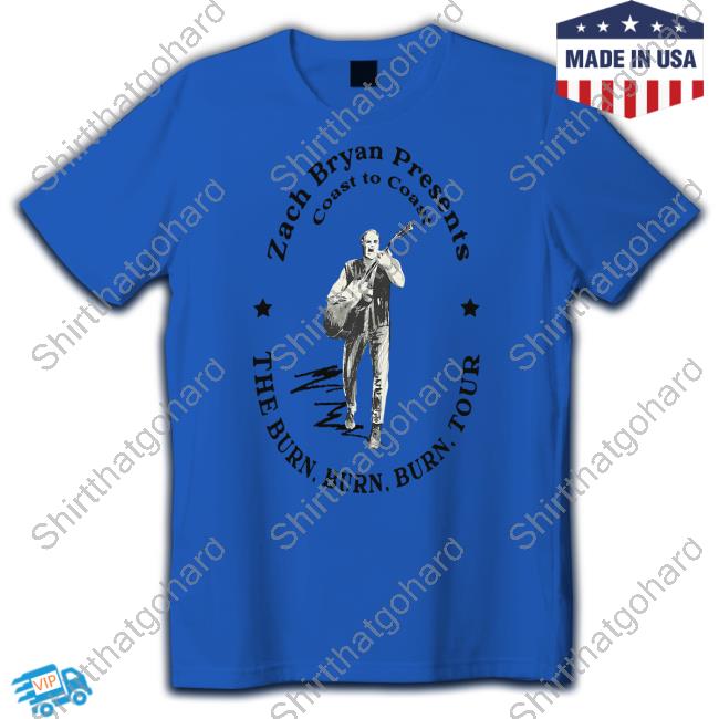Zach Bryan Burn Burn Burn Tour Merch Zach Bryan Shop Coast To Coast T Shirt Zach Bryan Burn Burn Burn Tour Merch Zach Bryan Shop Coast To Coast T Shirt