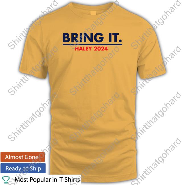 Official Team Haley Bring It Haley 2024 Shirt Official Team Haley Bring It Haley 2024 Shirt