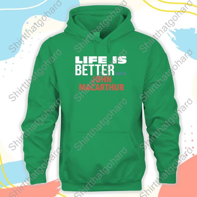 Julie Roys Life Is Better With John Macarthur Shirt Julie Roys Life Is Better With John Macarthur Shirt