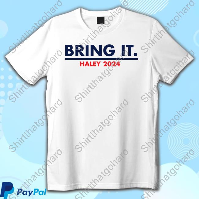 Official Team Haley Bring It Haley 2024 Shirt Official Team Haley Bring It Haley 2024 Shirt