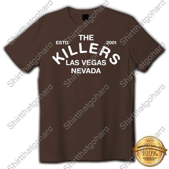 Official The Killers The Estd 2001 Killers Las Vegas Nevada Shirt Official The Killers The Estd 2001 Killers Las Vegas Nevada Shirt