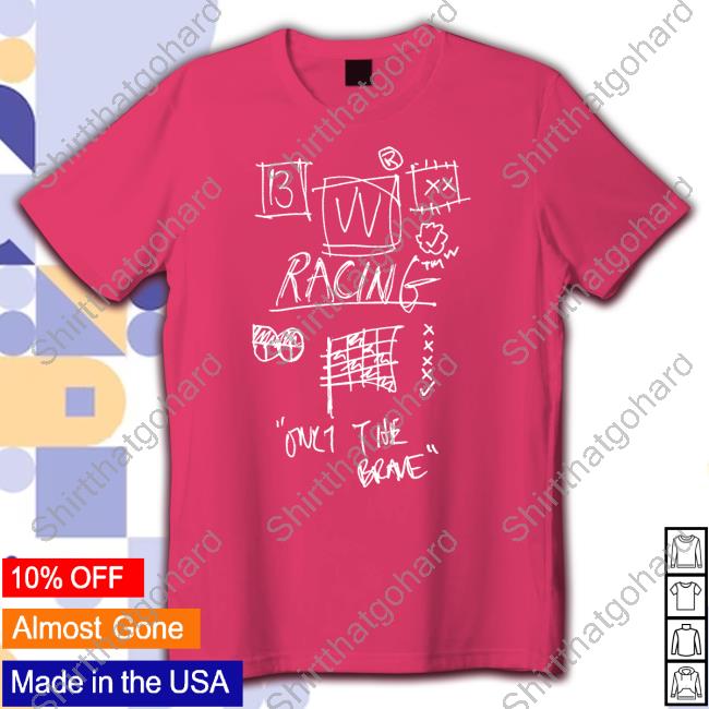 Official Racing Only The Brave T-Shirt Official Racing Only The Brave T-Shirt