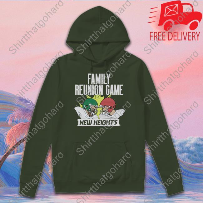 Official Homage New Heights Merch New Heights Family Reunion Game Shirt Official Homage New Heights Merch New Heights Family Reunion Game Shirt