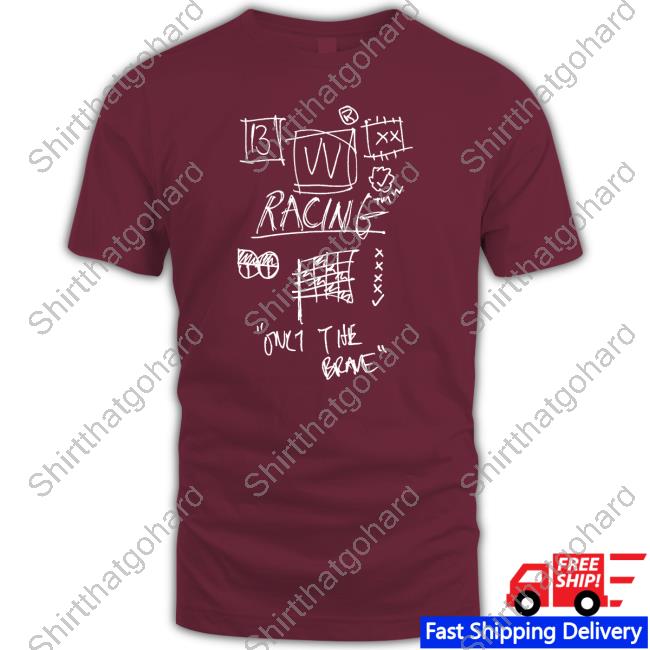 Official Racing Only The Brave T-Shirt Official Racing Only The Brave T-Shirt
