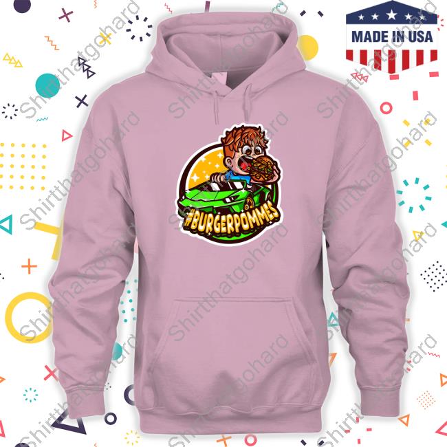 Burger Pommes Merch Lukasbs #Burgerpommes Shirts Burger Pommes Merch Lukasbs #Burgerpommes Shirts