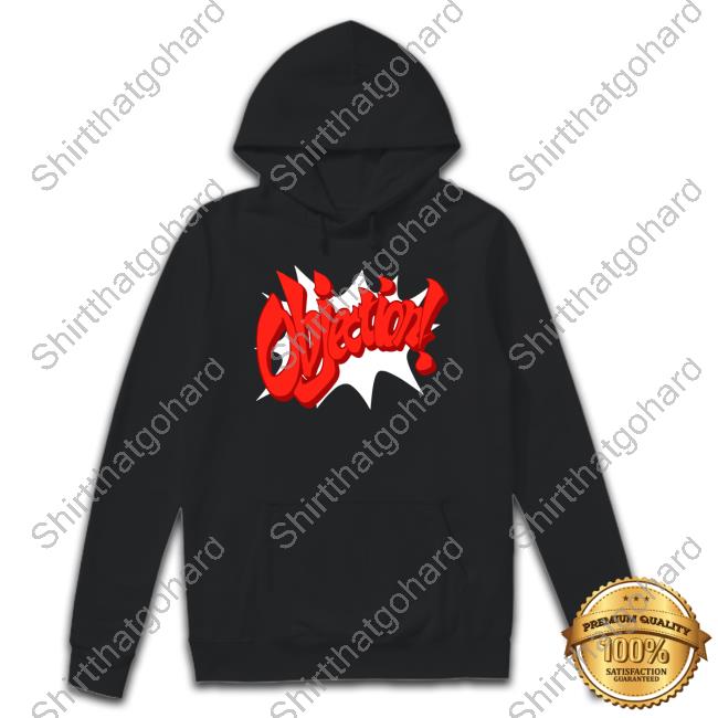 Objection T Shirt Objection T Shirt