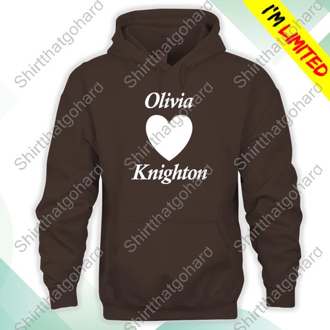 Olivia Love Knighton Shirt Brad Knighton Official Olivia Love Knighton Shirt Brad Knighton