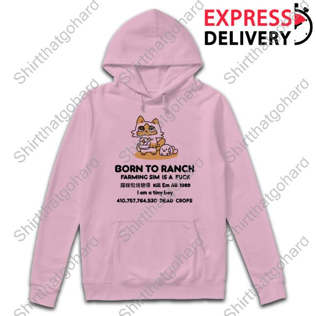 Dora Breckinridge Born To Ranch Farming Sim Is A Fuck Shirt Original Born To Ranch Farming Sim Is A Fuck Tee