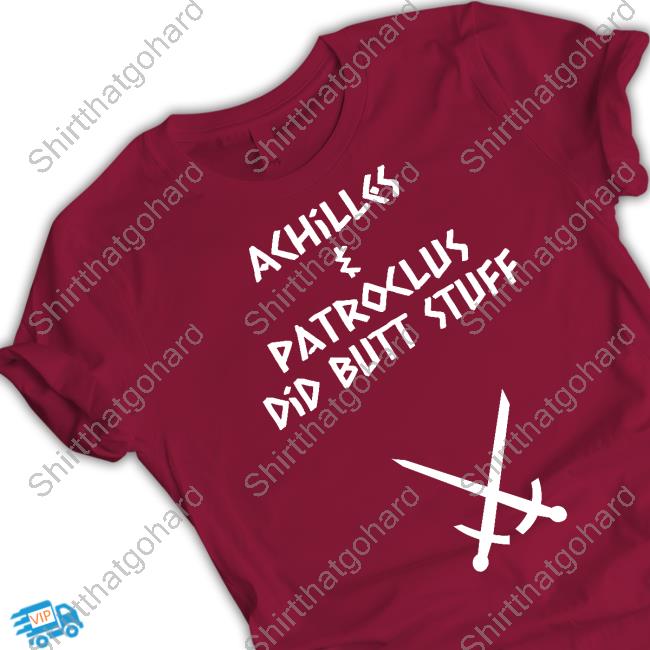 Sacha Coward Achilles & Patroclus Did Butt Stuff Shirts Achilles & Patroclus Did Butt Stuff Shirt