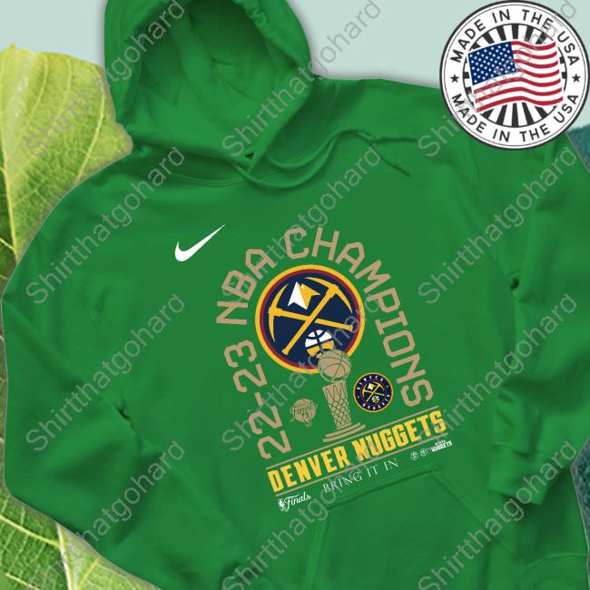 Oregonlive Denver Nuggets Finals Champions Bring It In 2023 Hoodie Official Denver Nuggets Finals Champions Bring It In 2023 T-Shirt