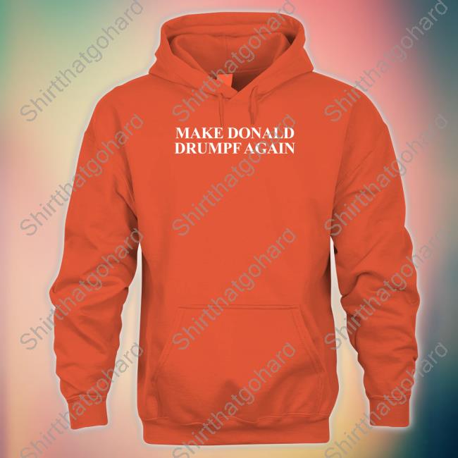 Official Make Donald Drumpf Again Tee Shirt Official Make Donald Drumpf Again Shirt