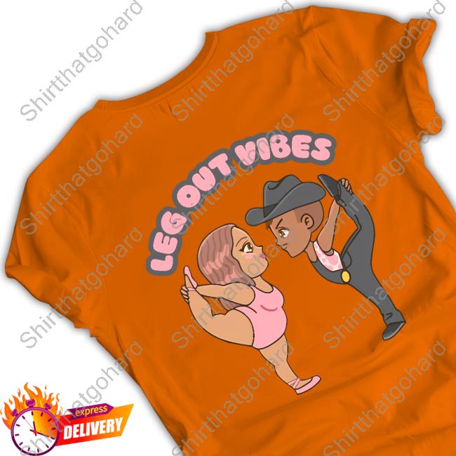 Shawty Bae Merch Leg Out Vibes Tee Official Shawty Bae Merch Leg Out Vibes Tee