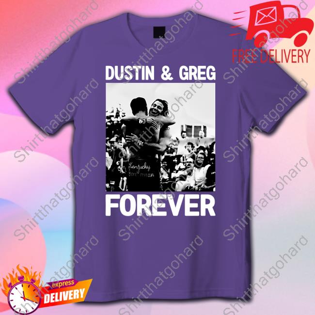 Dustin and Greg Forever Tee Shirt Pro Wrestling Tees Merch Dustin and Greg Forever Shirt Trentylocks
