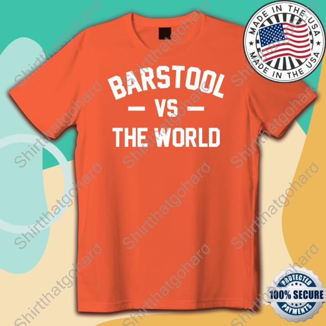 Barstool Vs The World Shirts Barstool Vs The World Tee Shirt