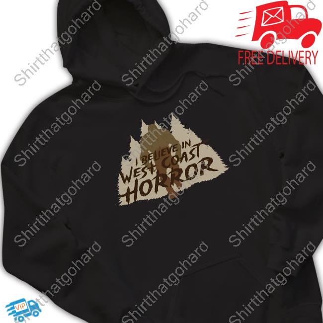 Bad Cookie Pictures Cryptid Series Sasquatch I Believe In West Coast Horror Shirt Official Cryptid Series Sasquatch I Believe In West Coast Horror Sweatshirt