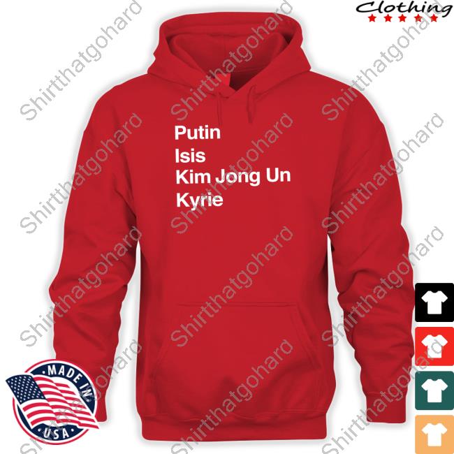 Putin Isis Kim Jong Un Kyrie Shirt Putin Isis Kim Jong Un Kyrie Shirt Green