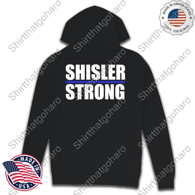 Official Shisler Strong Shirts Shirt Plus Merch Shisler Strong Shirt