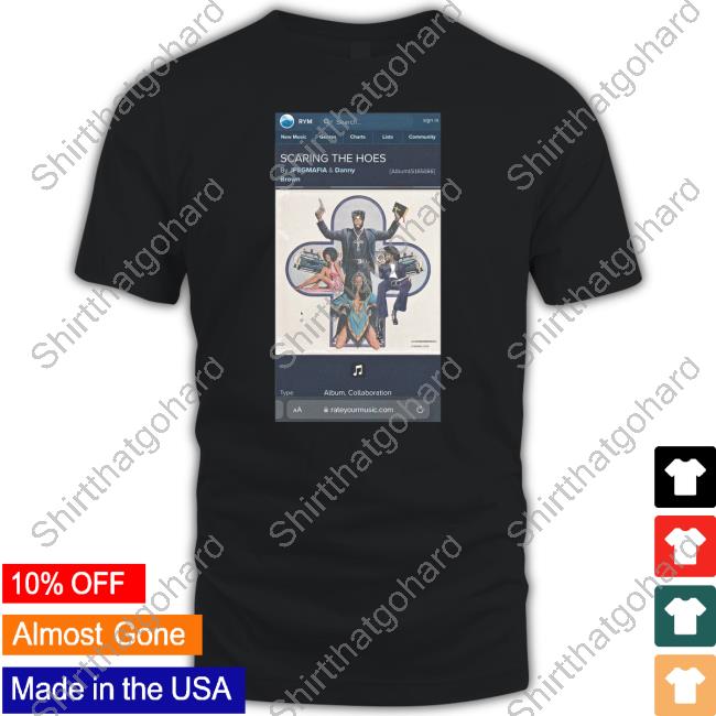 Official Scaring The Hoes Merch Featuring Rym Hoes T-Shirt