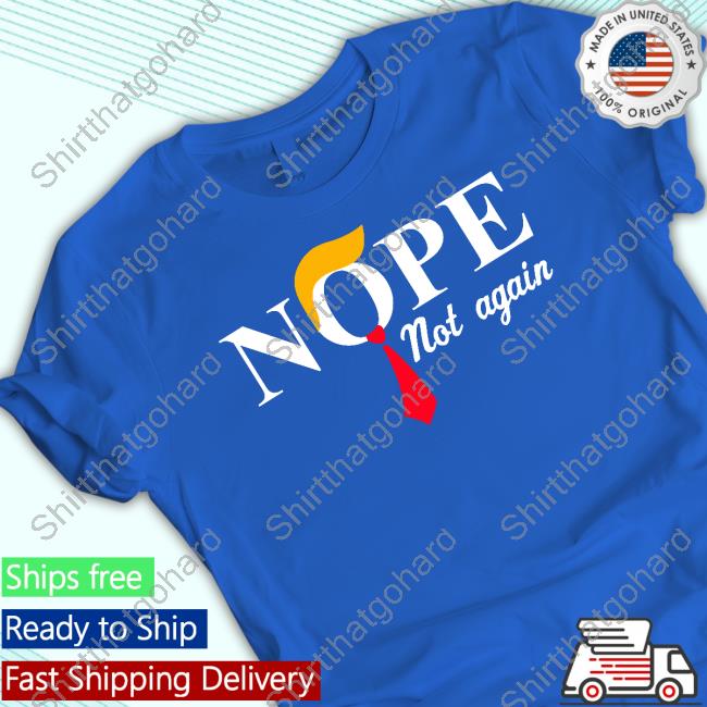 Trump Nope Not Again T Shirt Anderson Cooper Trump Nope Not Again T Shirt Jeras Ikehorn