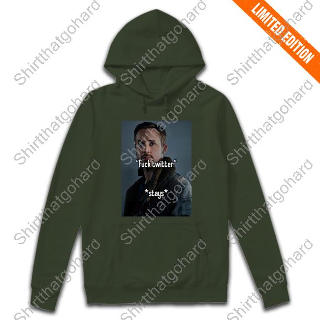 Ryan Gosling Fuck Twitter Stays T Shirts Non Aesthetic Things Official Fuck Twitter Stays T Shirt