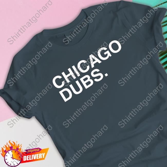 Official Chicago Dubs Hoodie Obvious Shirts Chicago Dubs Tee