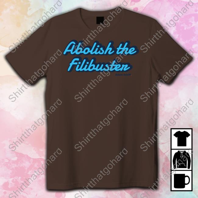 Abolish The Filibuster Tee Shirt Abolish The Filibuster Shirt