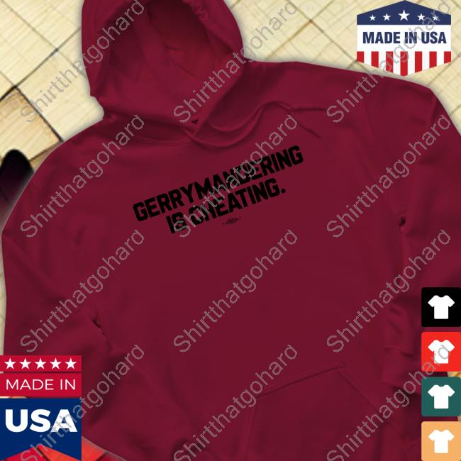 Gerrymandering Is Cheating Shirt Democratic Redistricting Merch Gerrymandering Is Cheating Tee Ted Corcoran