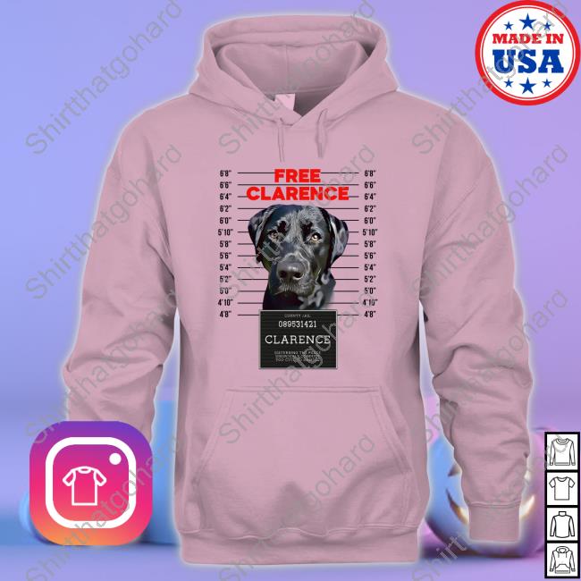 Free Clarence Dog Sweatshirt Free Clarence Dog Sweatshirt