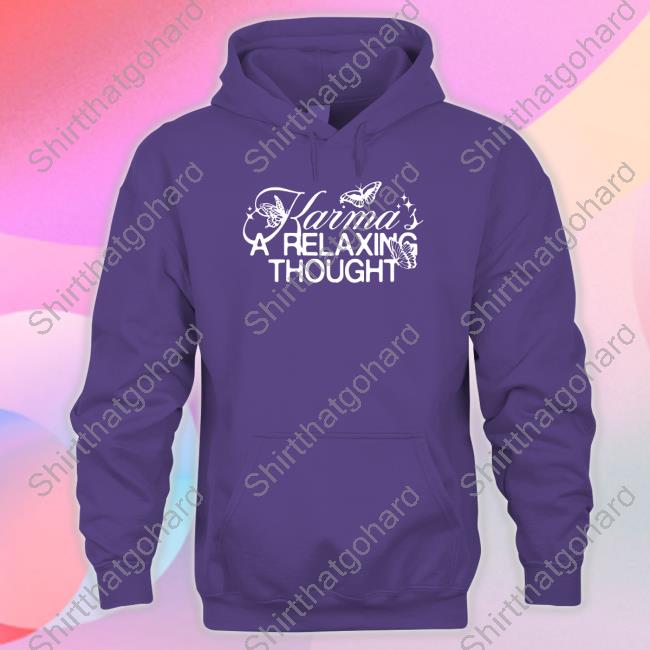 Karma's A Relaxing Thought T-Shirt Taylor Swift