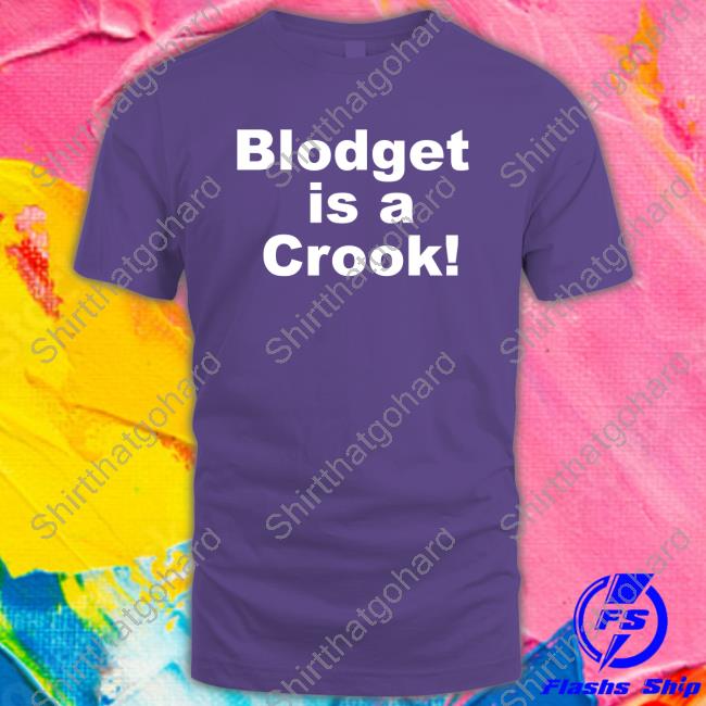 Blodget Is A Crook Tee Blodget Is A Crook T Shirts