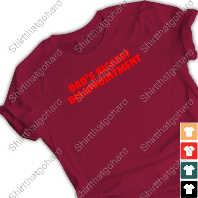 Dad's Biggest Disappointment Tee