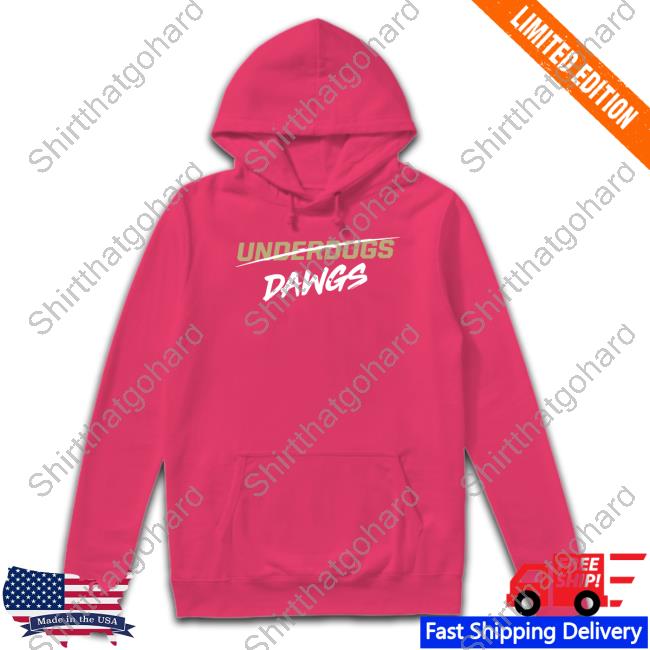 Barstool Sports Underdogs Dawgs Shirt Official Barstool Sports Store Underdogs Dawgs Hoodie