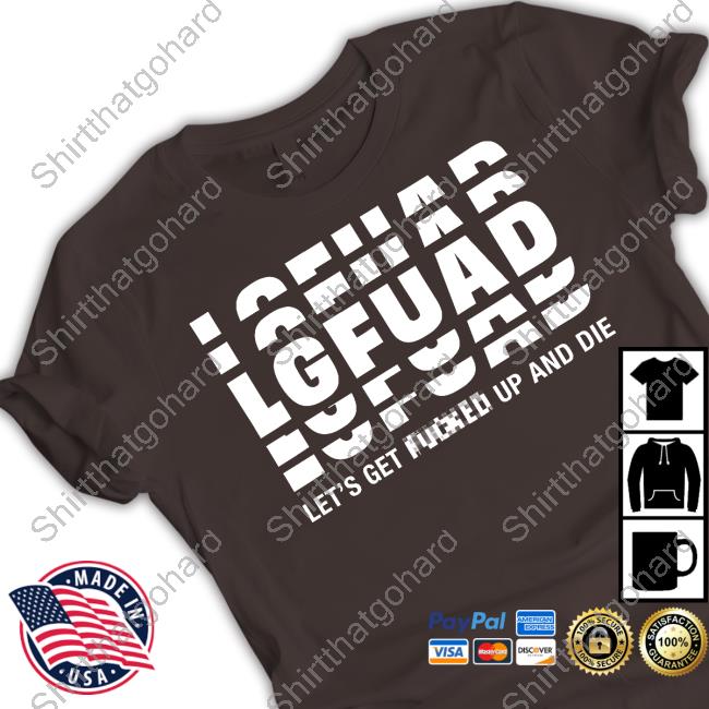 Official Motion City Soundtrack Lg Fua Let's Get Fucked Up And Die Shirt Official Motion City Soundtrack Merch Lg Fua Let's Get Fucked Up And Die With Sayings