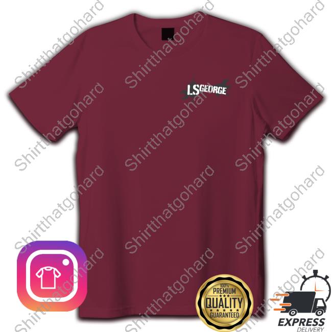 LS George's Sometimes Bad Ideas Make For Good Times Shirt Official Cleetus Mcfarland Merch LS George's Sometimes Bad Ideas Make For Good Times Shirt