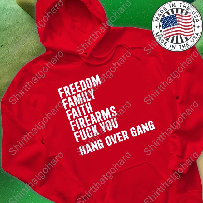5 F's T-Shirt Freedom Family Faith Firearms Fuck You Shirt