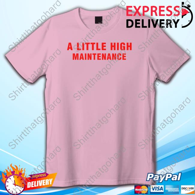 Official A Little High Maintenance Shirts Selena Gomez Merch A Little High Maintenance Hoodie